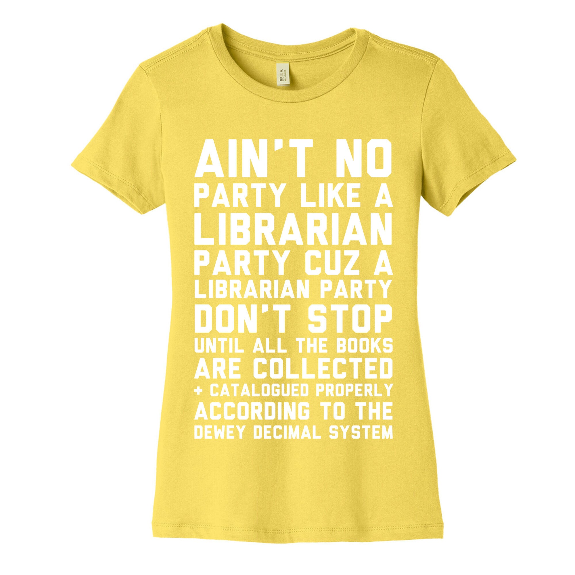 Ain't No Party Like A Librarian Party Women's Cotton Tee